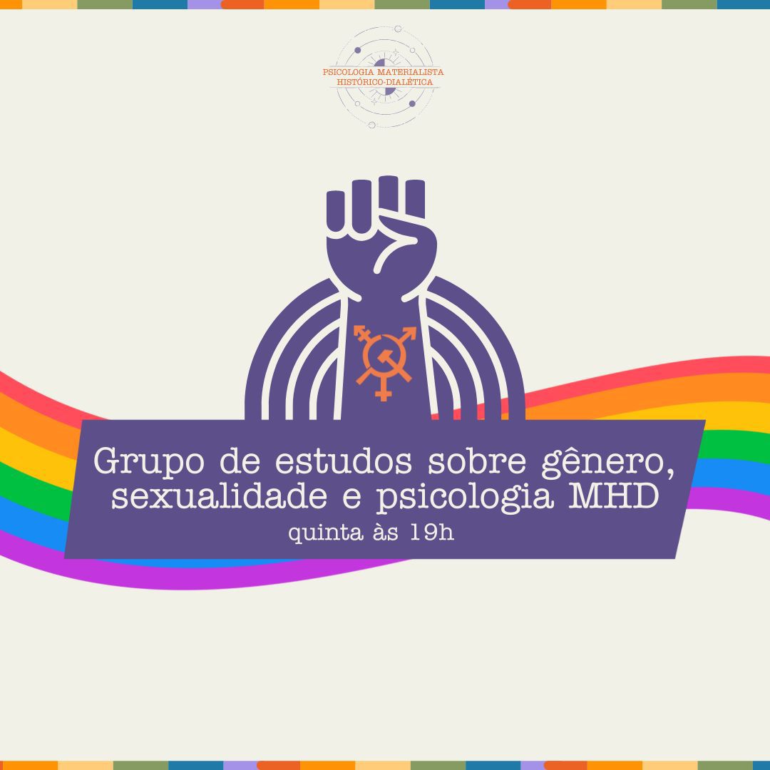 No momento, você está visualizando Grupo de Estudos Gênero, Sexualidade e Psicologia Materialista Histórico-Dialética